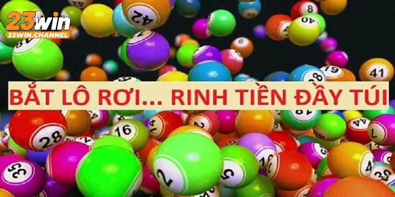 Lợi ích của việc chơi lô rơi tại 23Win